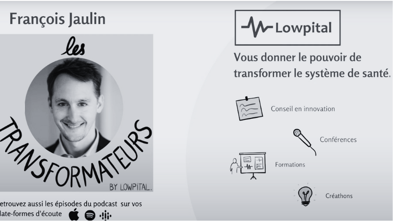 François JAULIN participe au podcast Les Transformeurs ©Lowpital